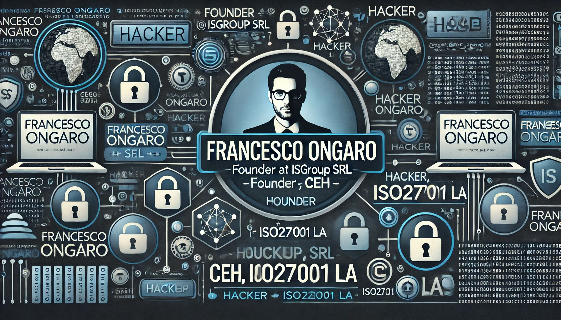 Francesco Ongaro: Founder @ ISGroup SRL | Hacker, CEH, ISO27001 LA