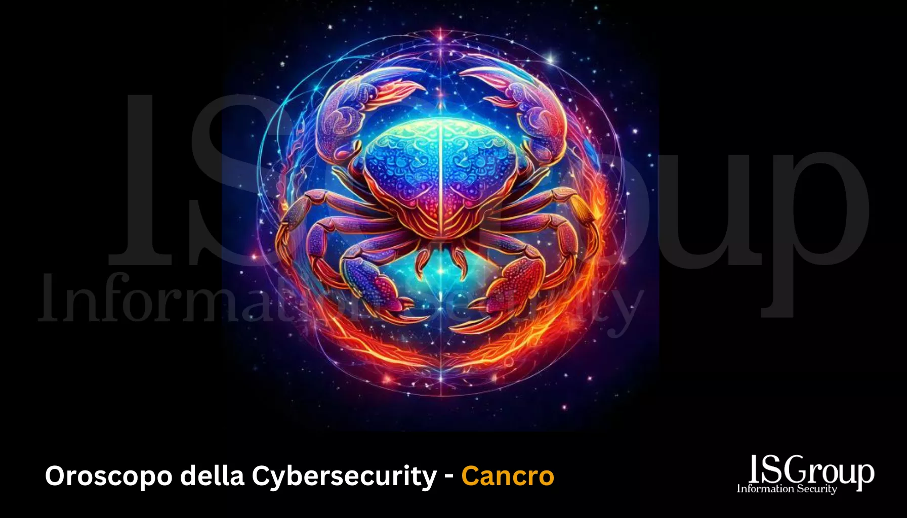 Cancro ♋️ – Oroscopo ✨ 🪐 della Cyber Security 🤖 Agosto