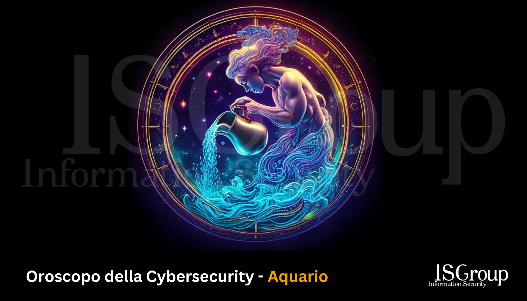 Aquario ♒️ – Oroscopo ✨ 🪐 della Cyber Security 🤖 Maggio