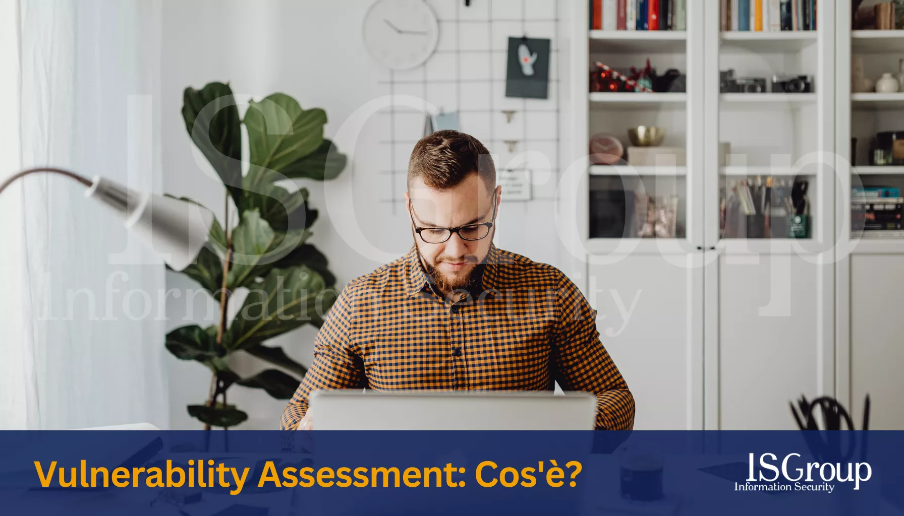 Vulnerability Assessment: Cos’è e perché è importante