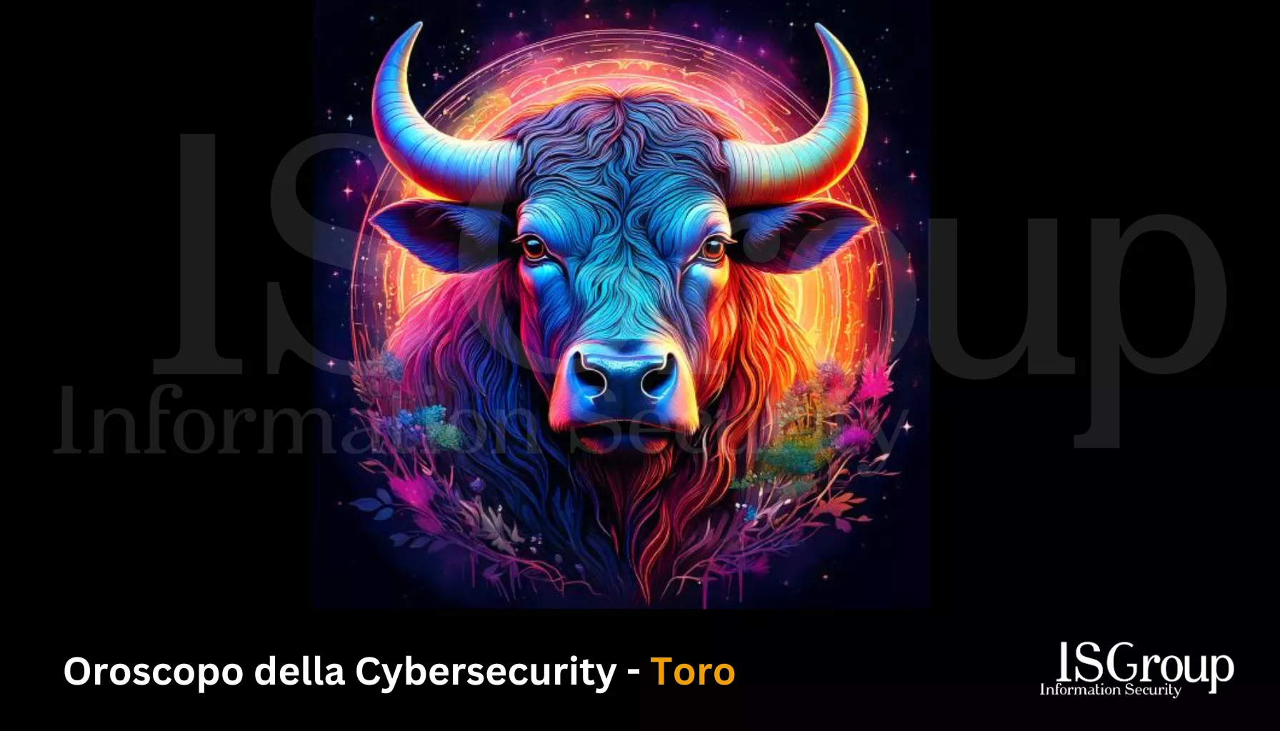 Oroscopo della Cybersecurity - Toro