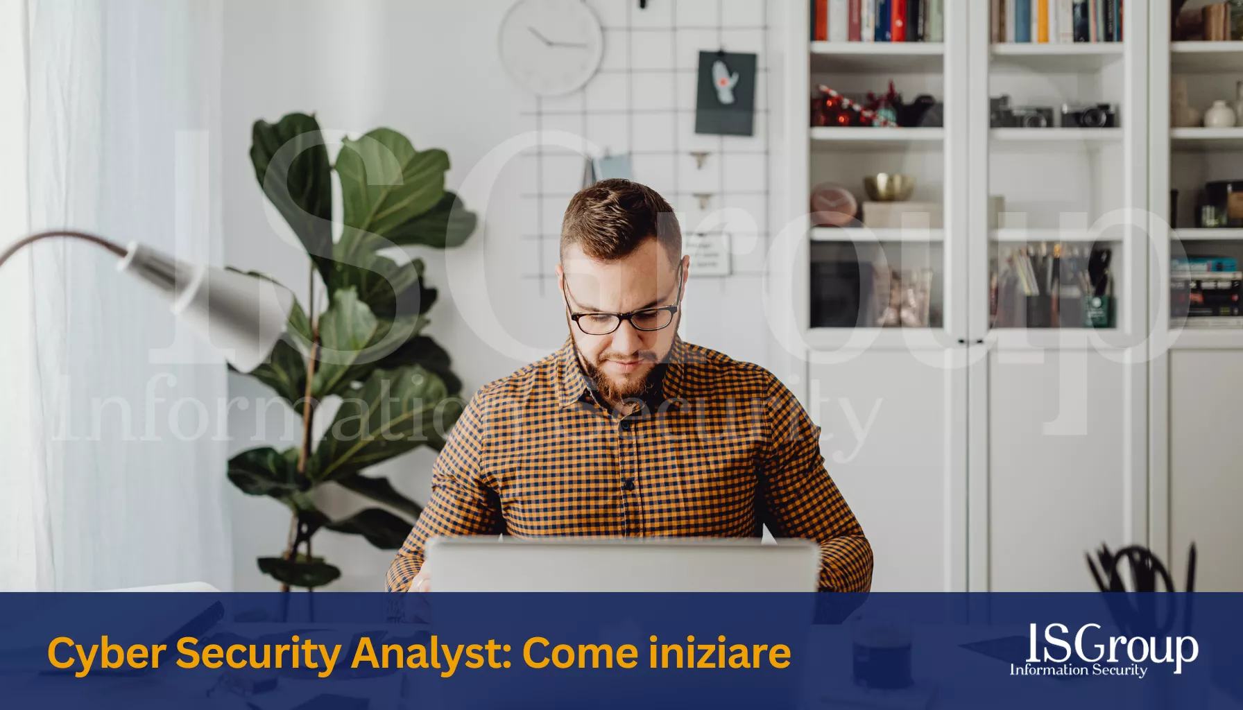 Cyber Security Analyst: Come iniziare la tua carriera
