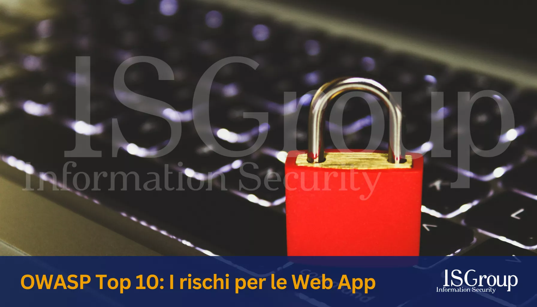 OWASP Top 10: Le vulnerabilità più critiche per le Web Application